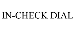 IN-CHECK DIAL