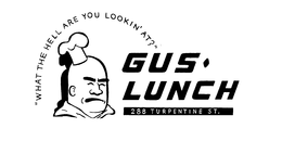 "WHAT THE HELL ARE YOU LOOKIN' AT?" GUSLUNCH 288 TURPENTINE ST.