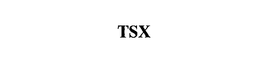TSX