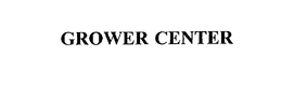 GROWER CENTER
