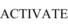 ACTIVATE