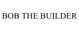 BOB THE BUILDER