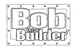 BOB THE BUILDER