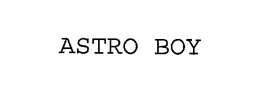 ASTRO BOY