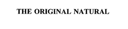 THE ORIGINAL NATURAL