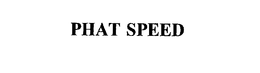 PHAT SPEED