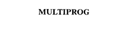 MULTIPROG