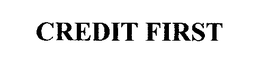CREDIT FIRST