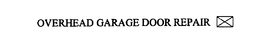 OVERHEAD GARAGE DOOR REPAIR