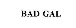 BAD GAL
