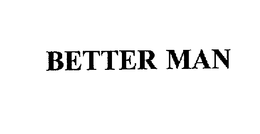 BETTER MAN