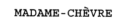 MADAME-CHEVRE