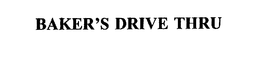 BAKER'S DRIVE THRU