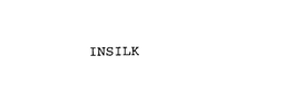 INSILK
