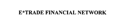 E*TRADE FINANCIAL