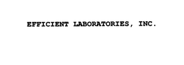 EFFICIENT LABORATORIES, INC.