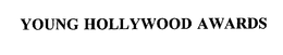 YOUNG HOLLYWOOD AWARDS