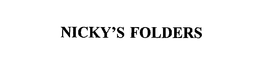 NICKY'S FOLDERS