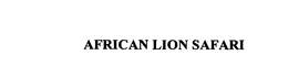 AFRICAN LION SAFARI