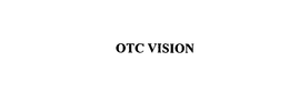 OTC VISION
