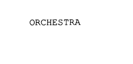 ORCHESTRA