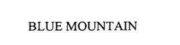 BLUE MOUNTAIN