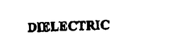 DIELECTRIC