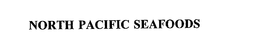 NORTH PACIFIC SEAFOODS