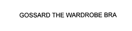 GOSSARD THE WARDROBE BRA