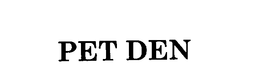 PET DEN