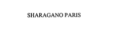 SHARAGANO PARIS
