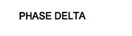 PHASE DELTA