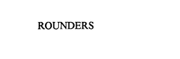 ROUNDERS