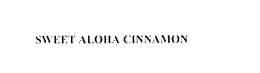 SWEET ALOHA CINNAMON