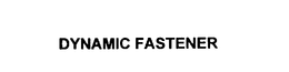 DYNAMIC FASTENER