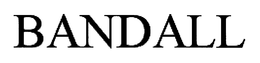 BANDALL