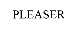 PLEASER
