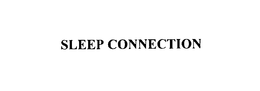 SLEEP CONNECTION