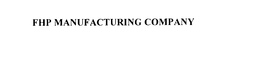FHP MANUFACTURING COMPANY