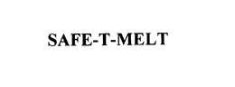 SAFE-T-MELT