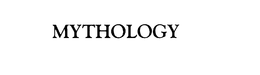 MYTHOLOGY