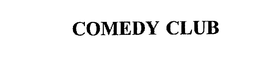 COMEDY CLUB