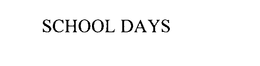 SCHOOL DAYS