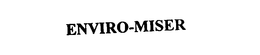 ENVIRO-MISER