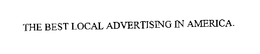 THE BEST LOCAL ADVERTISING IN AMERICA