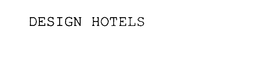 DESIGN HOTELS
