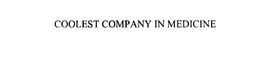 COOLEST COMPANY IN MEDICINE