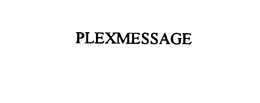 PLEXMESSAGE
