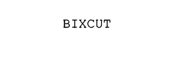 BIXCUT