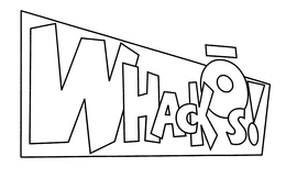 WHACKOS!